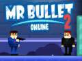 Spill Mr Bullet 2 Online online