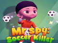 Spill Mr. Spion: Fotball Killer online