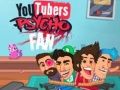 Spill Psycho Fan av YouTubere online