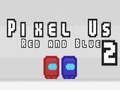 Spill Pixel Oss Rød og Blå 2 online