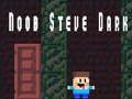 Spill Noob Steve Mørk online