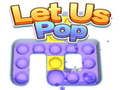 Spill La oss poppe online