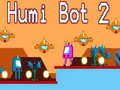 Spill Humi Bot 2 online