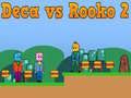 Spill Deca mot Rooko 2 online