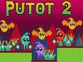 Spill Putot 2 online