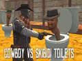 Spill Cowboy mot Skibidi-Toaletter online Spill Cowboy mot Skibidi-Toaletter online