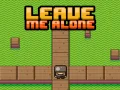 Spill La meg være i fred online Spill La meg være i fred online
