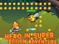 Spill Helt i super handlingseventyr online Spill Helt i super handlingseventyr online