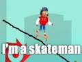 Spill Jeg er en skateman online