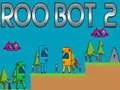 Spill Roo Bot 2 online