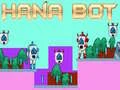 Spill Hana Bot online