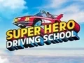 Spill Superhelt Kjøreskole online