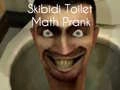 Spill Skibidi Toalett Matematikk Prank online