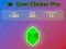 Spill GEM CLICKER Pro online Spill GEM CLICKER Pro online
