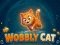 Spill Wobbly Cat online
