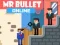 Spill Mr Bullet Online online