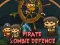 Spill Pirate Zombie Forsvar online