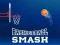 Spill Basketball Smashing online