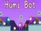 Spill Humi Bot online