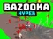 Spill Bazooka Hyper online