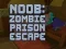 Spill Noob: Zombie Fengselsflukt online