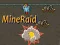 Spill MineRaid online