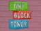 Spill Liten Blokk Tower online
