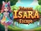 Spill Prinsesse Isara Flukt online