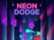 Spill Neon Dodge online