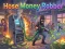 Spill Hose Money Robber online
