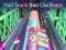 Spill Nail Stack Run Challenge online