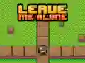 Spill La meg være i fred online Spill La meg være i fred online