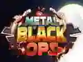 Spill Metall Svarte Operasjoner online Spill Metall Svarte Operasjoner online