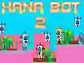 Spill Hana Bot 2 online Spill Hana Bot 2 online