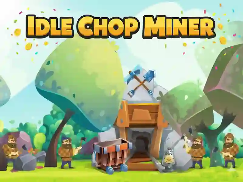 Spill Idle Chop Miner online