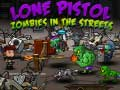 Spill Enslige Pistol: Zombie I Gatene online