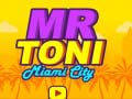 Spill Mr Toni Miami By online