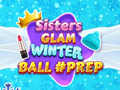 Spill Søstres Glam Vinterball Forberedelse online