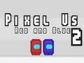 Spill Pixel Oss Rød og Blå 2 online