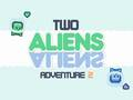 Spill Eventyret om To Aliens 2 online