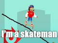 Spill Jeg er en skateman online
