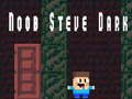 Spill Noob Steve Mørk online