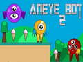 Spill Aneye Bot 2 online