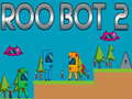 Spill Roo Bot 2 online