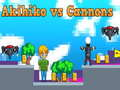 Spill Akihiko mot Kanoner online