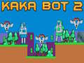 Spill Kaka Bot 2 online