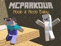 Spill MCParkour Noob og Noob Baby online