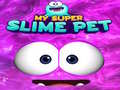 Spill Mitt Super Slimy Kjæledyr online