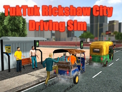 Spill TukTuk Rickshaw Bykjøring Sim online